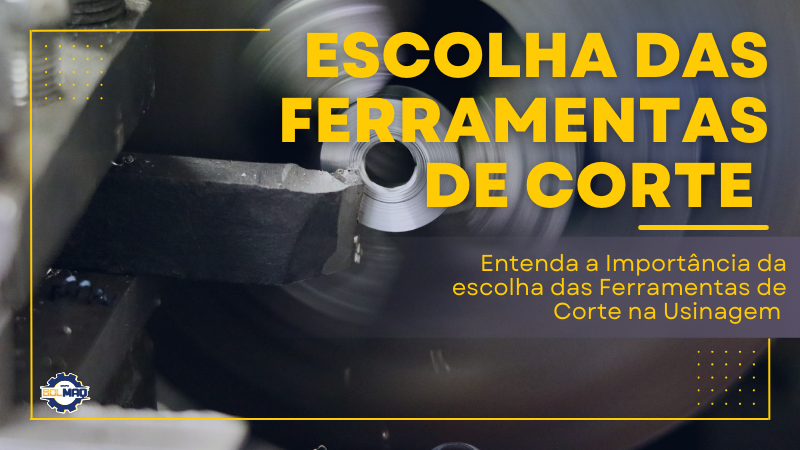 Escolha das Ferramentas de Corte